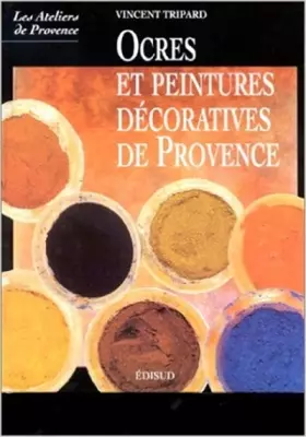 Couverture du produit · Ocres et peintures décoratives de Provence