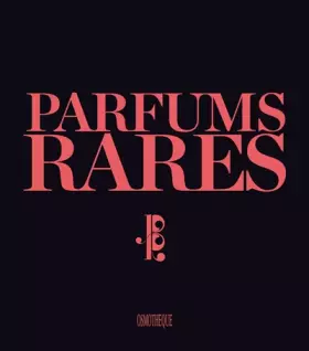 Couverture du produit · Parfums rares