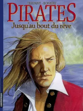 Couverture du produit · Pirates, Tome 5 : Jusqu'au bout du rêve