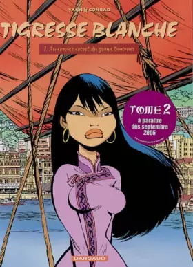 Couverture du produit · Tigresse Blanche, tome 1 : Au service secret du Grand Timonier