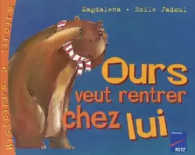 Couverture du produit · Ours veut rentrer chez lui