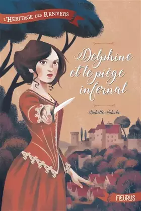 Couverture du produit · L'héritage des Renvers - Tome 1 - Delphine et le piège infernal