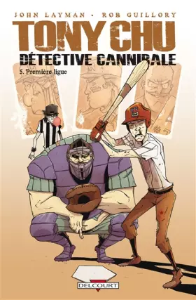 Couverture du produit · Tony Chu, détective cannibale T05: Première ligue