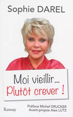 Couverture du produit · Moi vieillir, plutôt crever !