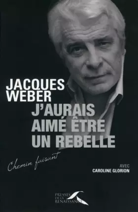 Couverture du produit · J'aurais aimé être un rebelle