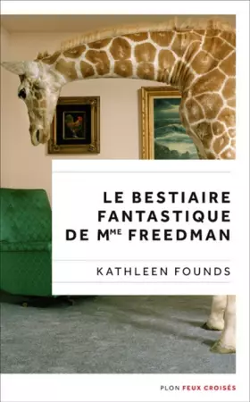Couverture du produit · Le Bestiaire fantastique de Mme Freedman