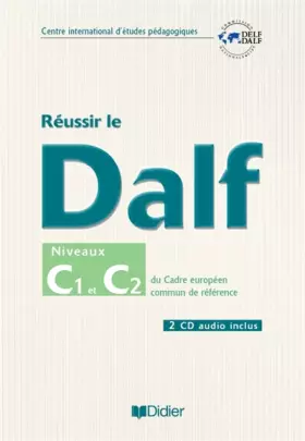 Couverture du produit · Réussir le DALF C1 - C2 - Livre + CD