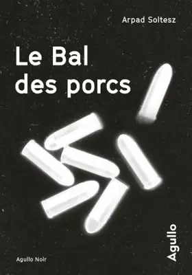 Couverture du produit · Le Bal des porcs