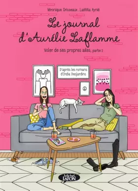 Couverture du produit · Le journal d'Aurélie Laflamme - Voler de ses propres ailes - Partie 2 (7)