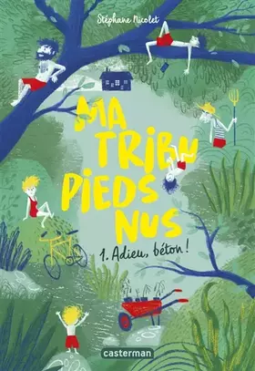 Couverture du produit · Ma tribu pieds nus: Adieu, béton (1)