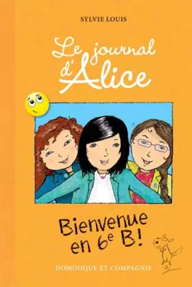 Couverture du produit · Le Journal d'Alice - tome 6 Bienvenue en 6eme B !