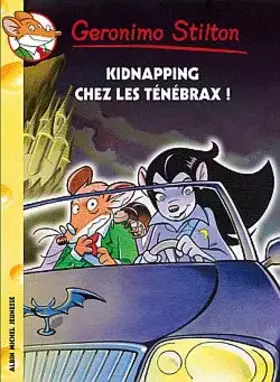 Couverture du produit · Geronimo Stilton, Tome 55 : Kidnapping chez les ténébrax