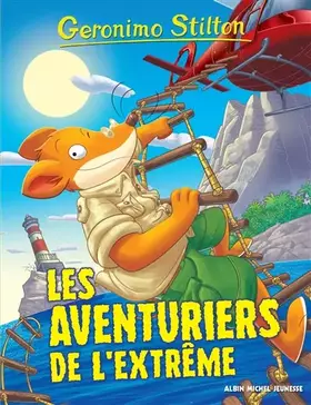 Couverture du produit · Geronimo Stilton T99 Les Aventuriers de l'extrême