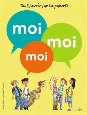 Couverture du produit · Moi moi moi, pour tout savoir sur la puberté: Pour tout savoir sur la puberté des garçons et des filles