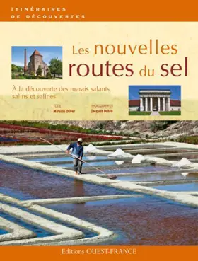 Couverture du produit · Les nouvelles route du sel : A la découverte des marais salants, salins et salines