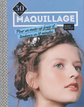Couverture du produit · Maquillage : 50 leçons pour un make-up frais et tendance en 10 minutes