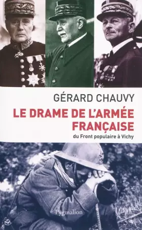 Couverture du produit · Le drame de l'armée française : Du Front populaire à Vichy