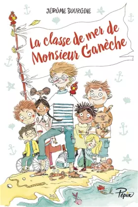 Couverture du produit · La classe de mer de Monsieur Ganèche