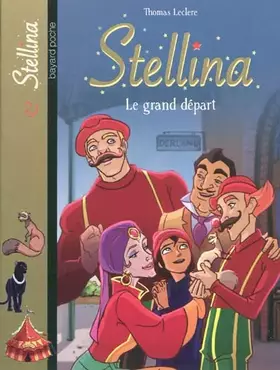 Couverture du produit · Stellina, Tome 2 : Le grand départ