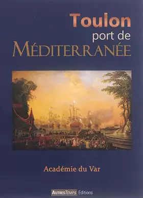 Couverture du produit · Toulon, porte de la Méditerranée