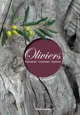Couverture du produit · Oliviers: Plantation - Entretien - Espèces