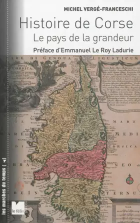 Couverture du produit · Histoire de Corse : Le pays de la grandeur.