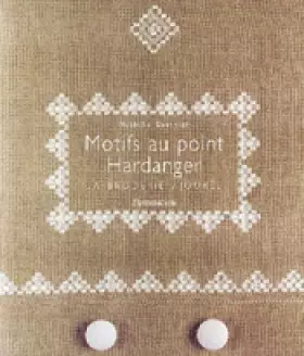Couverture du produit · Motifs au point Hardanger : la broderie ajourée