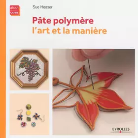 Couverture du produit · Pâte polymère: L'art et la manière.