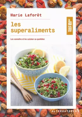 Couverture du produit · Les superaliments: Les connaître et les cuisiner au quotidien