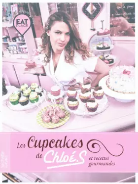 Couverture du produit · Les cupcakes de Chloé. S: et recettes gourmandes