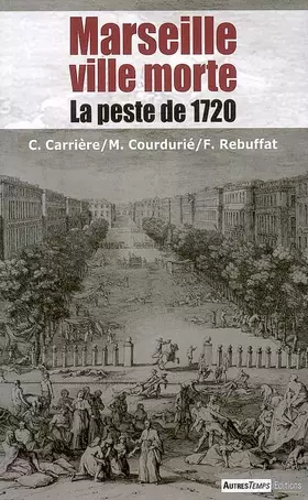 Couverture du produit · Marseille ville morte : La peste de 1720