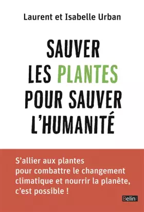 Couverture du produit · Sauver les Plantes pour Sauver l'Humanité