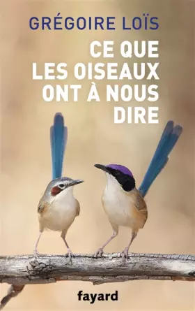 Couverture du produit · Ce que les oiseaux ont à nous dire