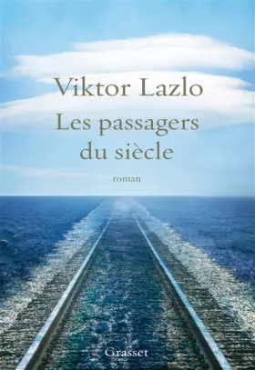 Couverture du produit · Les passagers du siècle: roman