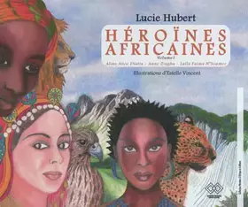 Couverture du produit · Héroïnes africaines: Volume 1, Aline Sitoé Diatta, Anne Zingha, Lalla Fatma N'Soumer