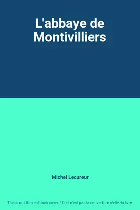 Couverture du produit · L'abbaye de Montivilliers