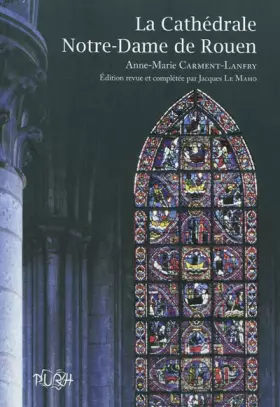 Couverture du produit · La Cathédrale Notre-Dame de Rouen