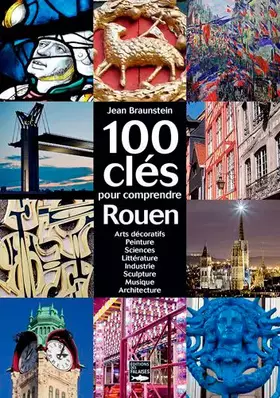 Couverture du produit · 100 Cles Pour Comprendre Rouen