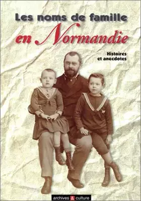 Couverture du produit · Les Noms de famille en Normandie : Histoires et anecdotes