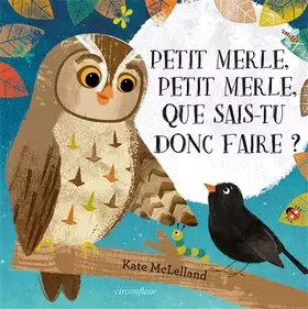 Couverture du produit · Petit merle petit merle que sais-tu donc faire ?
