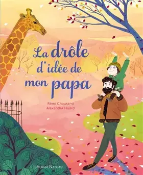 Couverture du produit · La drôle d'idée de mon papa - Album dès 3 ans