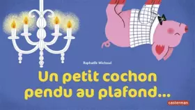 Couverture du produit · Un petit cochon pendu au plafond