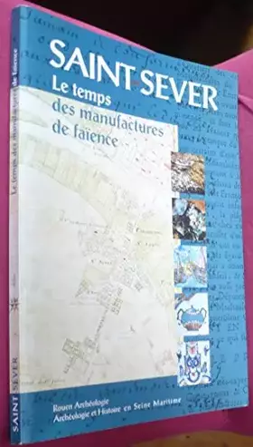 Couverture du produit · Saint-Sever : Le temps des manufactures de faïence