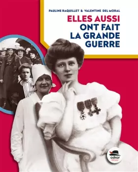 Couverture du produit · ELLES AUSSI ONT FAIT LA GRANDE GUERRE