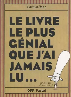 Couverture du produit · Le livre le plus génial que j'ai jamais lu...