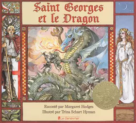 Couverture du produit · Saint Georges et le Dragon : Une légende dorée