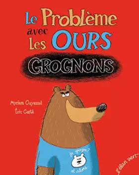 Couverture du produit · Le problème avec les ours grognons