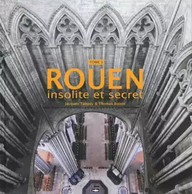 Couverture du produit · Rouen Insolite Et Secret (T3)