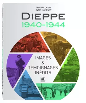 Couverture du produit · Dieppe 1940-1944: Images et témoignages inédits