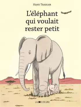 Couverture du produit · L'éléphant qui voulait rester petit !